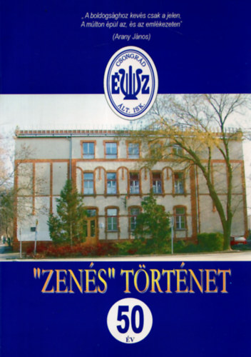 Zenés történet 50 év - Csongrádi Ének-zenei Általános Iskola 1956-2006
