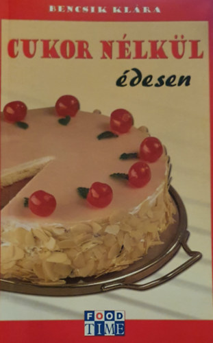 Bencsik Klra - Cukor nlkl desen