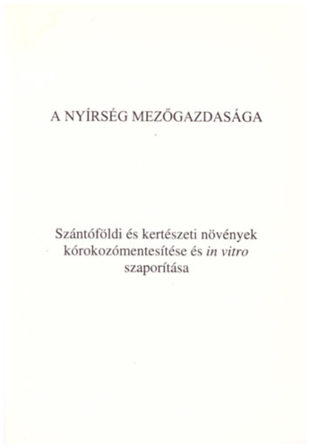 Laznyi Jnos (szerk.), Dobrnszki J. - A nyrsg mezgazdasga