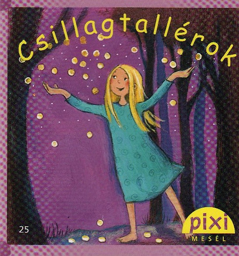 Grimm testv�rek - Csillagtall�rok - Pixi mes�l 25.