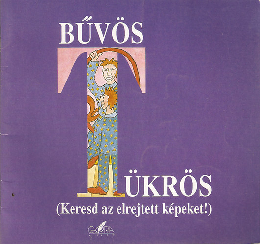 "Bűvös tükrös (Keresd az elrejtett képeket!)"