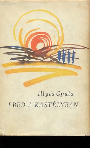 Illy�s Gyula - Eb�d a kast�lyban