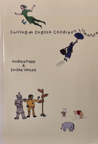 Papp Andrea, Vincze Emke - Surfing on English Children's Literature