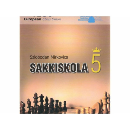 Szlobodan Mirkovics - Sakkiskola 5.