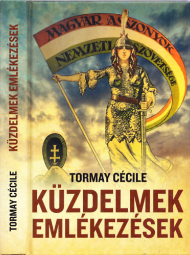 Tormay C�cile - K�zdelmek - eml�kez�sek