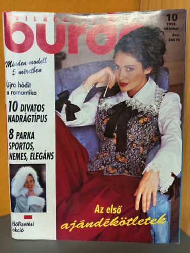 ismeretlen - Burda Vil�gdivat - 1993/10. Sz�m (Az els� aj�nd�k�tletek: 10 divatos nadr�gt�pus; 8 parka sportos, nemes, eleg�ns) Szab�sminta mell�kletekkel
