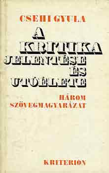 Csehi Gyula - A kritika jelentse s utlete