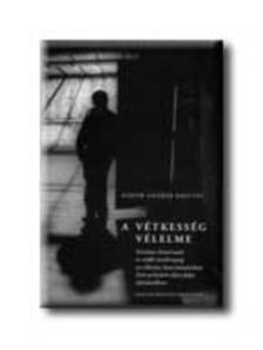 Kádár András Kristóf - A vétkesség vélelme