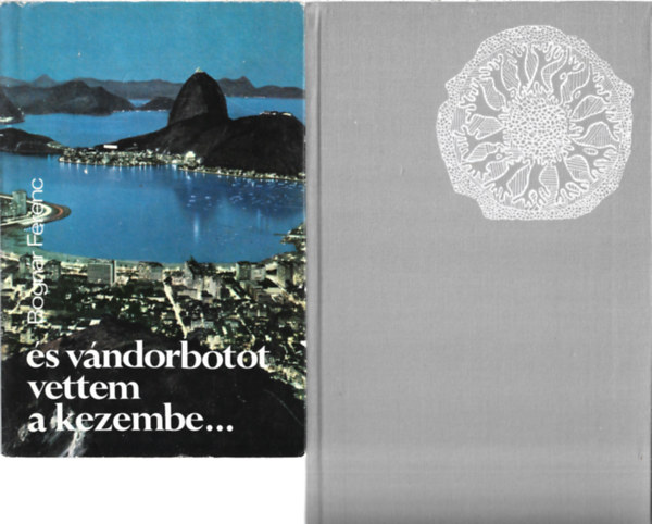 2 db k�nyv, Bogn�r Ferenc: �s v�ndorbotot vettem a kezembe..., Moln�r G�bor: �jbe zuhant �vek