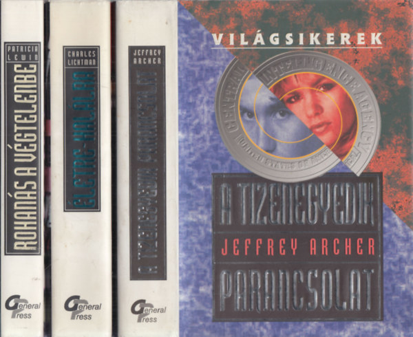 Jeffrey Archer, Charles Lichtman, Patricia Lewin - 3 db. Vilgsikerek (A tizenegyedik parancsolat + letre-hallra + Rohans a vgtelenbe)