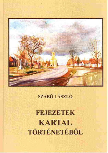 Dr. Szabó László - Fejezetek Kartal történetéből