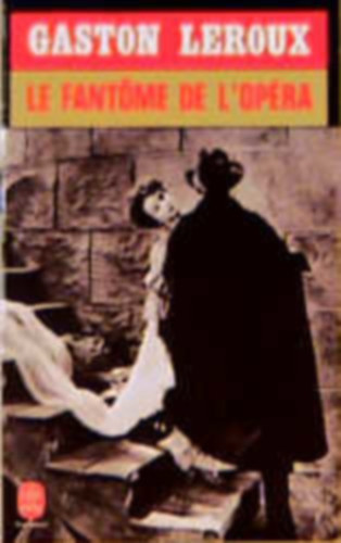 Gaston Leroux - Le Fantome de l'Opra