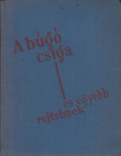 Janet P. - A bg csiga s egyb rejtelmek
