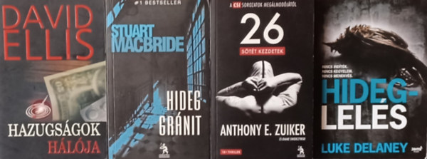 David Ellis, Luke Delaney, Stuart MacBride, Anthony E. Zuiker - 4 db krimi: Hideglelés + Hazugságok hálója + Hideg gránit + 26 - Sötét kezdetek