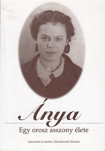 Doubravszky Sndor - nya: Egy orosz asszony lete