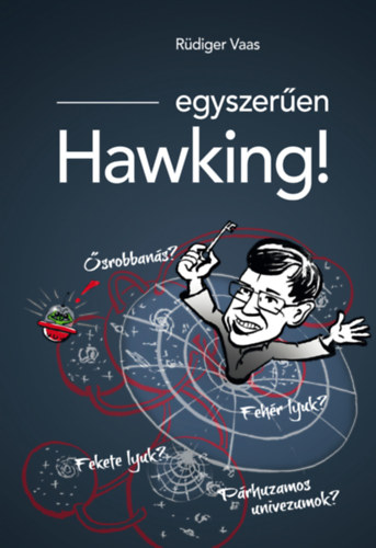 Vaas, Rüdiger - Egyszerűen Hawking!