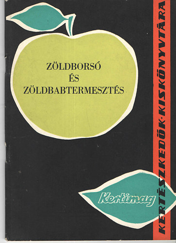 Radnai Antal - Z�ldbors� �s z�ldbabtermeszt�s