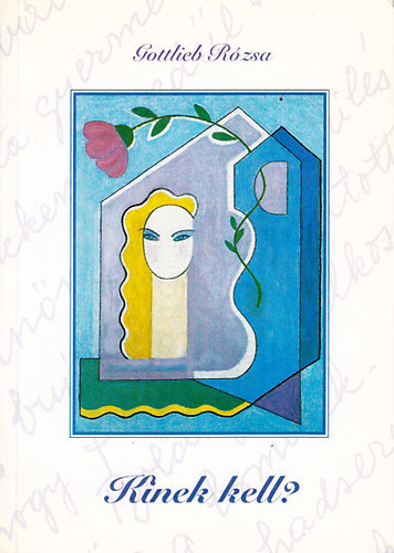 Gottlieb Rózsa - Kinek kell? (versek)