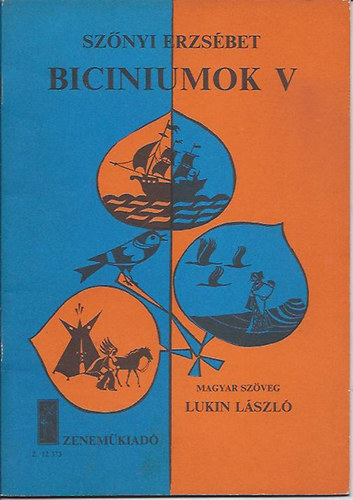 Szőnyi Erzsébet - Biciniumok V. - Perui népdalok
