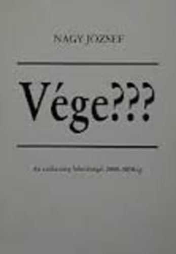 Nagy Jzsef - Vge??? - Az emberisg lehetsgei 2000-2050-ig