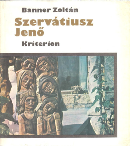 Banner Zoltn - Szervtiusz Jen