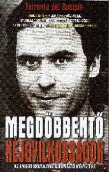 Torrente del Bosque - Megd�bbent� k�jgyilkoss�gok