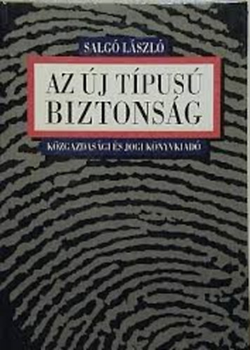 Salg Lszl - Az j tpus biztonsg