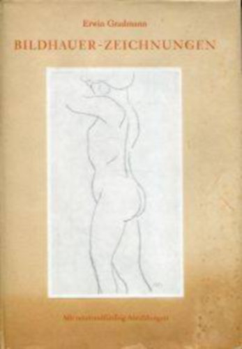 Erwin Gradmann - Bildhauer-Zeichnungen
