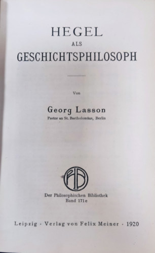 Georg Wilhelm Friedrich Hegel, Georg Lasson - Smtliche Werke - Band VIII: Vorlesungen ber die Philosophie der Weltgeschichte