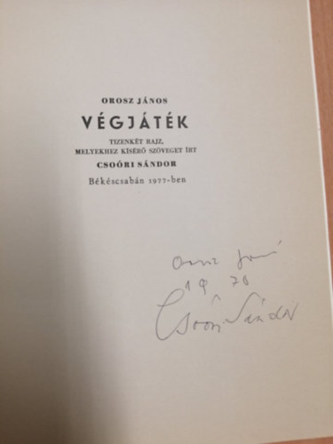 Orosz J�nos, Cso�ri S�ndor - V�gj�t�k - Tizenk�t rajz, melyekhez k�s�r� sz�veget �rt Cso�ri S�ndor B�k�scsab�n 1977-ben