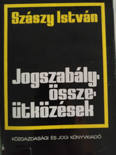 Szszy Istvn - Jogszablysszetkzsek