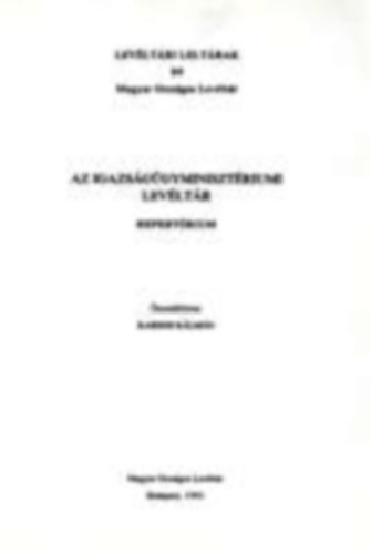 Kardos Kálmán - Az Igazságügyminisztériumi Levéltár - Repertórium
