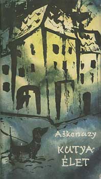 Ludvik Askenazy - Kutyaélet