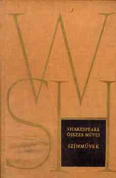William Shakespeare - Shakespeare összes művei: Színművek