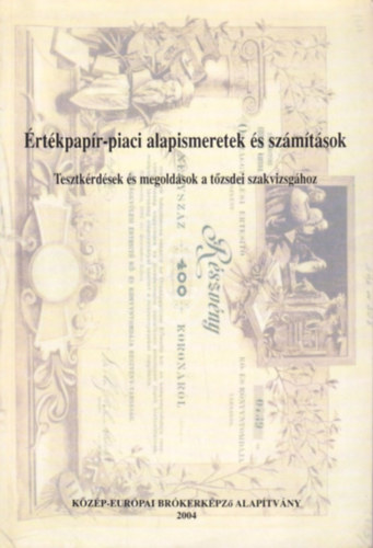 Fazakas Gergely (Szerk.) - �rt�kpap�r-piaci alapismeretek �s sz�m�t�sok