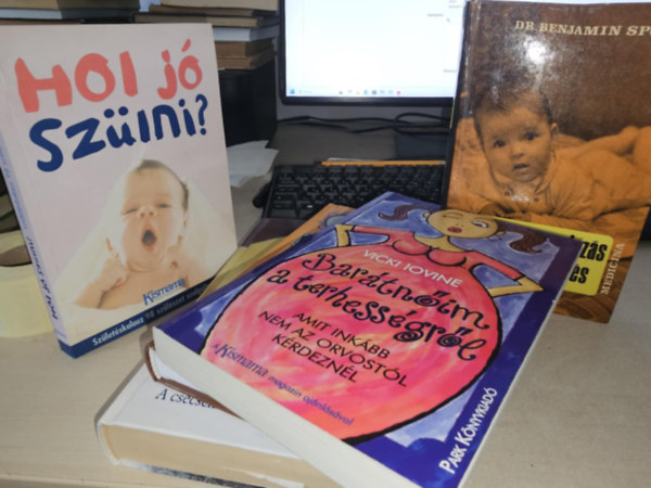 Hogg, Tracy-Blau, Melinda, P. Gl-Rubin, Vicki Iovine, Benjamin Dr. Spock - 5db gyermeknevelsi ktet, KNYVMENT AJNLAT: A suttog titka I.+ Nevelsnk titkai+ Bartnim a terhessgrl+ Csecsemgondozs, gyermeknevels+ Hol j szlni?