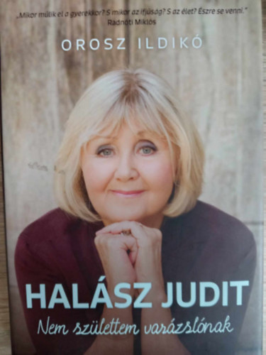 Orosz Ildik, Halsz Judit, Tnk Vera (szerk.), Lovass Gyngyvr (lektor), Lovass Ildik (lektor) - Halsz Judit - Nem szlettem varzslnak
