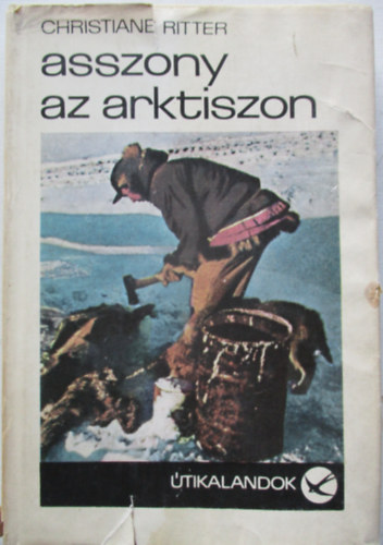 Christiane Ritter - Asszony az Arktiszon