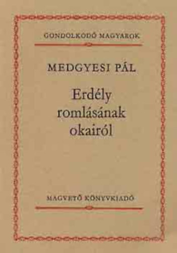 Medgyesi P�l - Erd�ly roml�s�nak okair�l (SZERKESZT� Szigethy G�bor)
