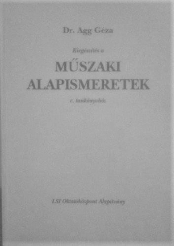 Agg Gza - Kiegszts a Mszaki alapismeretek c.t.