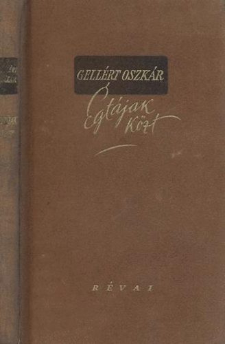 Gellért Oszkár - Égtájak közt