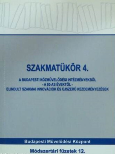 Szakmatükör 4. Módszertári füzetek 12.
