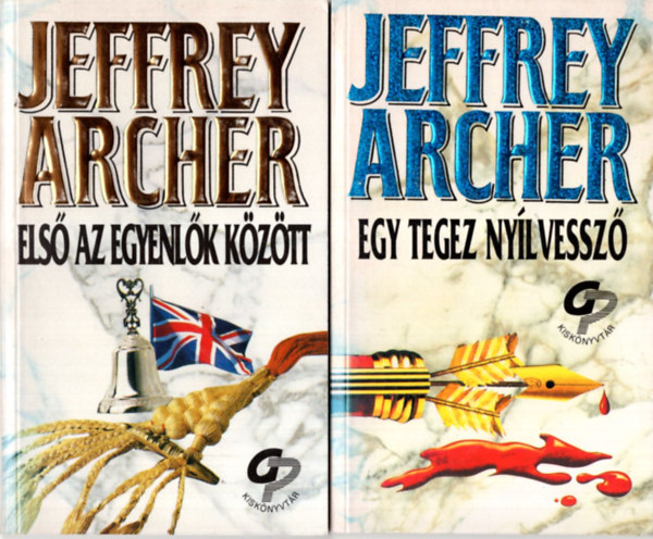 Jeffrey Archer - 2 db Jeffrey Archer könyv ( együtt ) 1. Egy tegez nyílvessző , 2. Első az egyenlők között