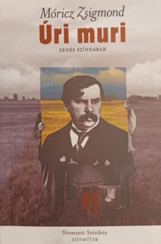 Mricz Zsigmond - ri muri - Zens szndarab