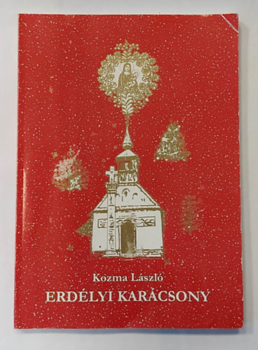 Kozma László - Erdélyi karácsony