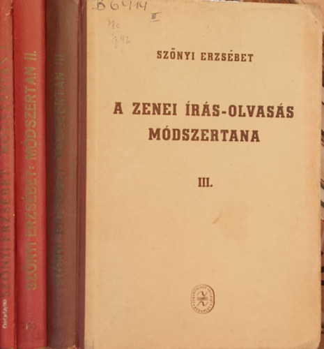 Szőnyi Erzsébet - A zenei írás-olvasás módszertana I-III.