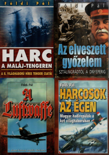 Földi Pál - 4 db Földi Pál együtt: Harc a Maláj-tengeren, Az elveszett győzelem, A Luftwaffe, Harcosok az égen,