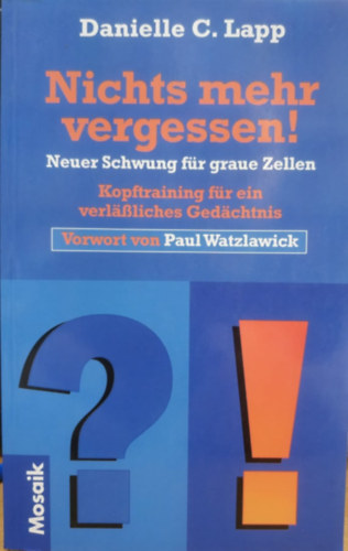 Danielle C. Lapp - Nichts mehr vergessen. Neuer Schwung fr graue Zellen