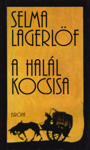 Selma Lagerlf - A hall kocsisa