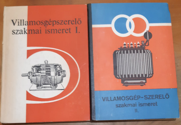 Vastag István - Villamosgépszerelő szakmai ismeret I-II. - SZAKMUNKÁSKÉPZŐ ISKOLÁK SZÁMÁRA